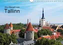 Die Altstadt von Tallinn (Wandkalender 2019 DIN A4 quer)