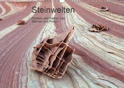 Steinwelten - Formen und Farben von Steinen und Felsen (Wandkalender 2019 DIN A3 quer)