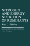 Nitrogen and Energy Nutrition of Ruminants