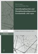 Interdisziplinarität und Disziplinenkonfiguration: Germanistik 1780-1920