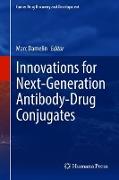 Innovations for Next-Generation Antibody-Drug Conjugates