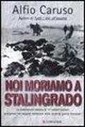 Noi moriamo a Stalingrado