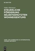 Steuerliche Förderung selbstgenutzten Wohneigentums