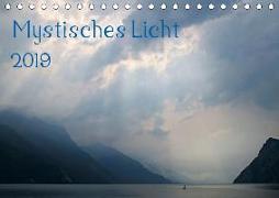 Mystisches Licht 2019 (Tischkalender 2019 DIN A5 quer)