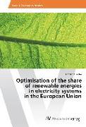 Optimisation of the share of renewable energies in electricity systems in the European Union