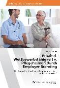 Erhalt d. Wettbewerbsfähigkeit v. Pflegeheimen durch Employer Branding
