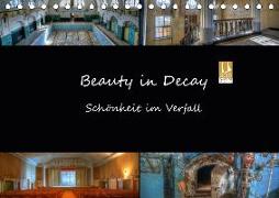 Beauty in Decay - Schönheit im Verfall (Tischkalender 2019 DIN A5 quer)