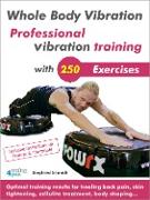 Whole Body Vibration. Professional vibration training with 250 Exercises