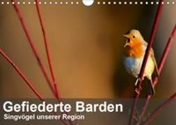 Gefiederte Barden - Singvögel unserer Region (Wandkalender 2019 DIN A4 quer)