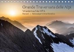 Grande Traversata delle Alpi - Wandern auf der GTA (Tischkalender 2019 DIN A5 quer)