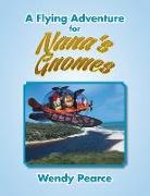 A Flying Adventure for Nana'S Gnomes