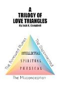 A Trilogy of Love Triangles