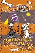 Gruff & Saucy's Topzy Turvy Tales