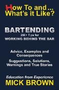 Bartending (How to...and What's it Like?)