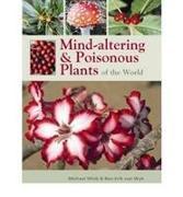 Mind-altering and poisonous plants of the world