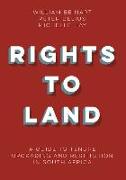 Rights to Land: A Guide to Tenure Upgrading and Restitution in South Africa