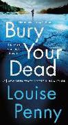 Bury Your Dead: A Chief Inspector Gamache Novel