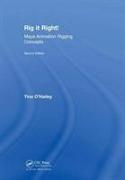 Rig it Right! Maya Animation Rigging Concepts, 2nd edition