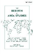 The Rebirth of Area Studies: Challenges for History, Politics and International Relations in the 21st Century