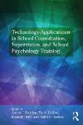 Technology Applications in School Psychology Consultation, Supervision, and Training