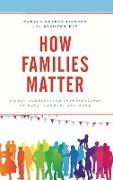 How Families Matter
