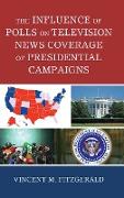 The Influence of Polls on Television News Coverage of Presidential Campaigns