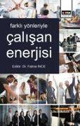 Farkli Yönleriyle Calisan Enerjisi