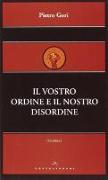 Il vostro ordine e il nostro disordine