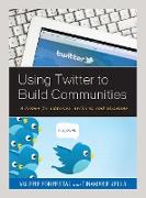 Using Twitter to Build Communities