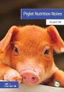 Piglet Nutrition Notes