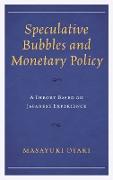 Speculative Bubbles and Monetary Policy