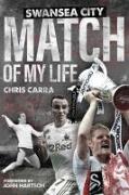 Swansea City Match of My Life: Swans Legends Relive Their Greatest Games