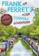 Frank the Ferret's (secret) Four Counties Adventure