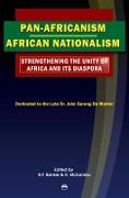 Pan-africanism/african Nationalism: Strengthening The Unity Of Africa And Its Diaspora