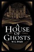 A House of Ghosts