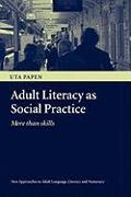 Adult Literacy as Social Practice