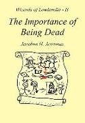 The Importance of Being Dead