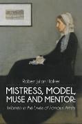 Mistress, Model, Muse and Mentor