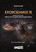 Exorcizamus Te. Il vero volto di Dio