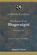 The Roots of the Bhagavadgita Volume II
