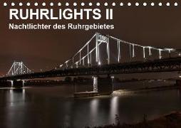Ruhrlights II - Nachtlichter des Ruhrgebietes (Tischkalender 2019 DIN A5 quer)