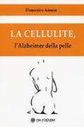 La cellulite. L'alzheimer della pelle