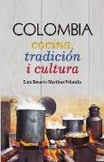 Colombia : cocina, tradición y cultura