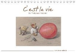 C' est la vie - Der Teddybären Kalender (Tischkalender 2019 DIN A5 quer)