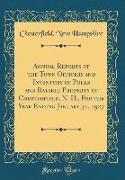 Annual Reports of the Town Officers and Inventory of Polls and Ratable Property of Chesterfield, N. H., For the Year Ending January 31, 1927 (Classic Reprint)