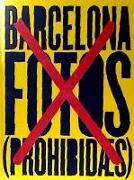 Barcelona, las fotos prohibidas