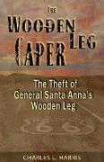 The Wooden Leg Caper