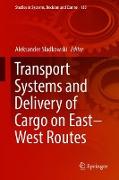 Transport Systems and Delivery of Cargo on East–West Routes