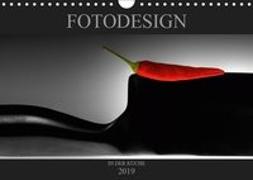 Fotodesign in der Küche (Wandkalender 2019 DIN A4 quer)