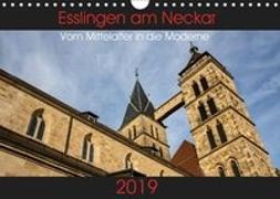 Esslingen am Neckar - Vom Mittelalter in die Moderne (Wandkalender 2019 DIN A4 quer)